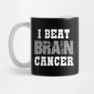 I Beat Brain Cancer Mug